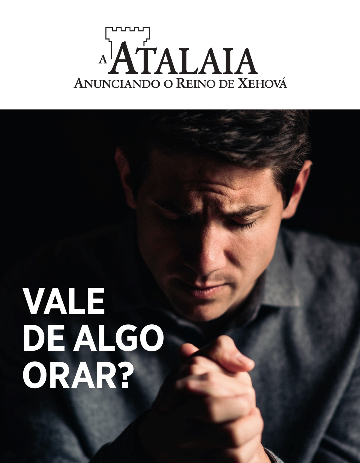 Revista A Atalaia, núm. 1, 2021 | Vale de algo orar?