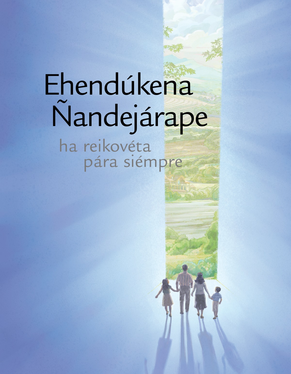 Ehendúkena Ñandejárape ha reikovéta pára siémpre