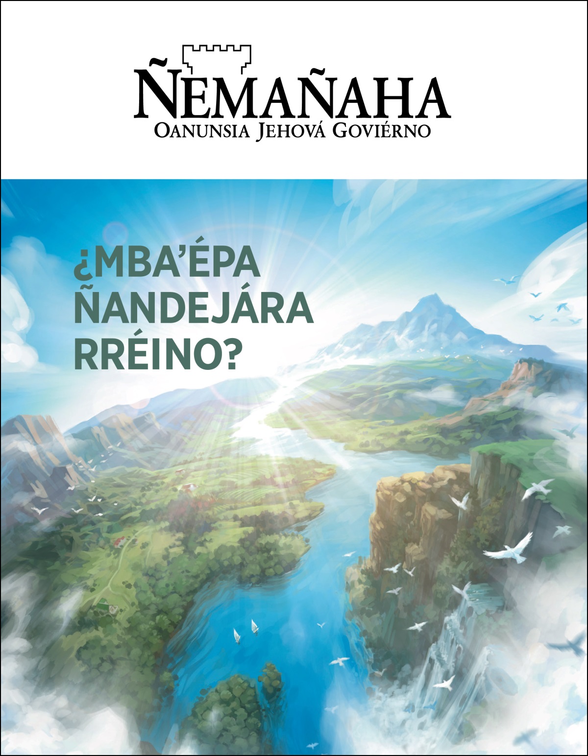 Rrevísta “Ñemañaha”, hérava “¿Mbaʼépa Ñandejára Rréino?”