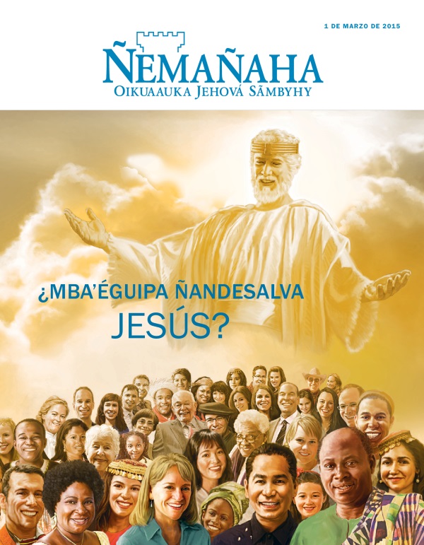 Rrevísta Ñemañaha ape, marzo de 2015 | ¿Mbaʼéguipa ñandesalva Jesús?