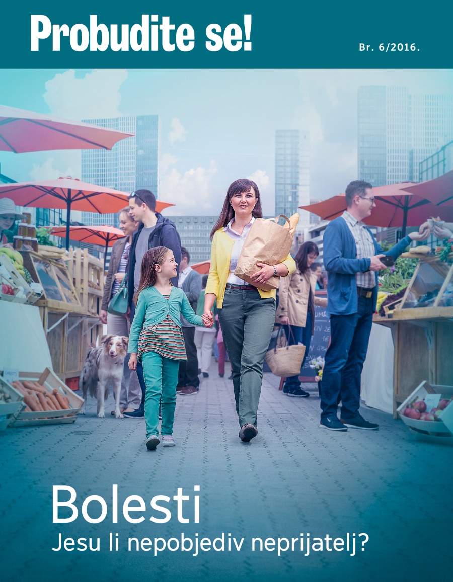 Časopis Probudite se!, br. 6/2016. | Bolesti — jesu li nepobjediv neprijatelj?