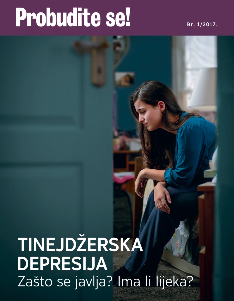 Časopis Probudite se!, br. 1/2017. | Tinejdžerska depresija — zašto se javlja? Ima li lijeka?