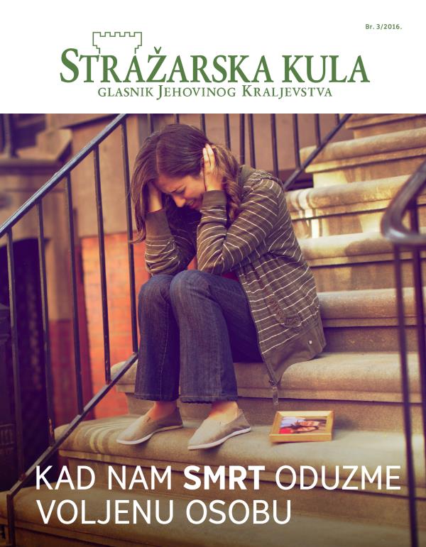 Stražarska kula, br. 3/2016. | Kad nam smrt oduzme voljenu osobu