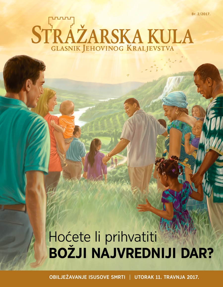 Stražarska kula, br. 2/2017. | Hoćete li prihvatiti Božji najvredniji dar?