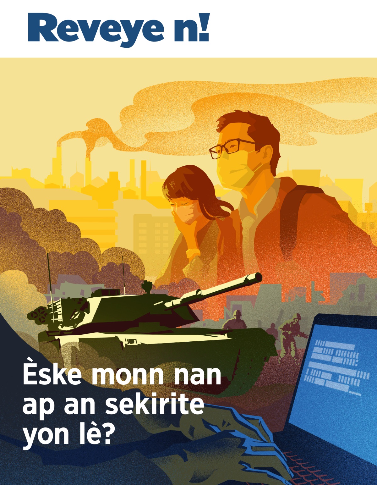 Reveye n! No 1 2019 | Èske monn nan ap an sekirite yon lè?