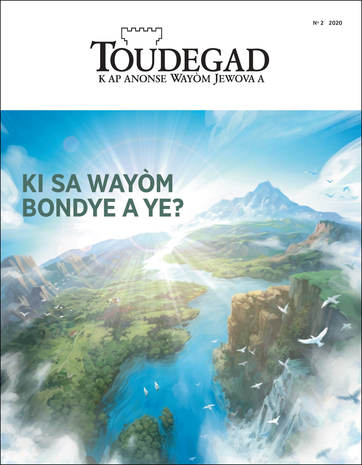 Peryodik “Toudegad” ki gen tit “Ki sa Wayòm Bondye a ye?”