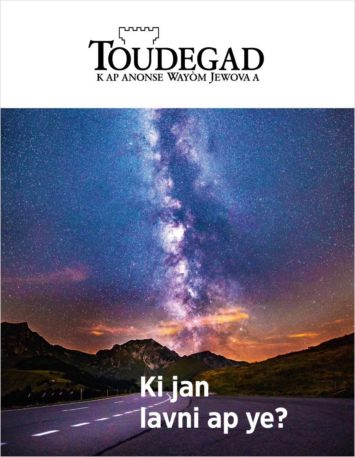 Toudegad No 2, 2018 | Ki jan lavni ap ye?