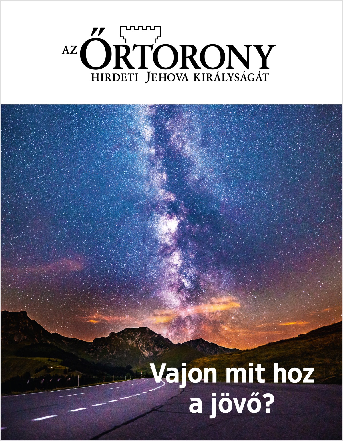 Őrtorony folyóirat, 2018. 2. szám | Vajon mit hoz a jövő?