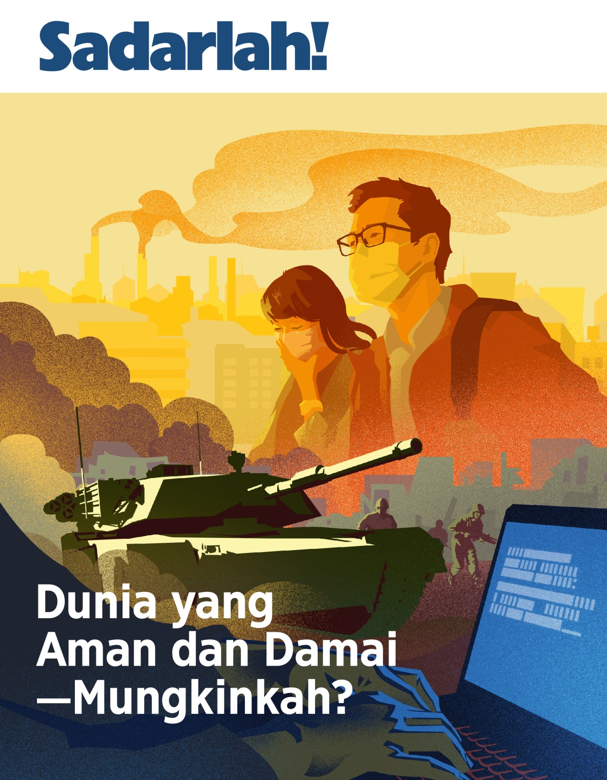 Sadarlah! No. 1 2019 | Dunia yang Aman dan Damai—Mungkinkah?