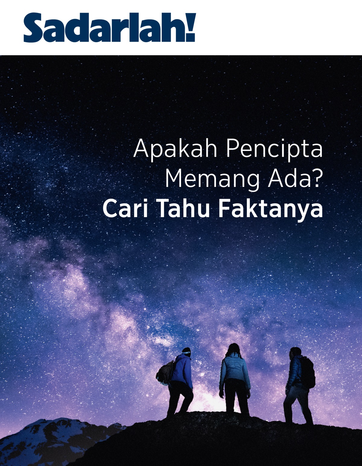 Majalah Sadarlah! No. 3 2021 | Apakah Pencipta Memang Ada? Cari Tahu Faktanya.