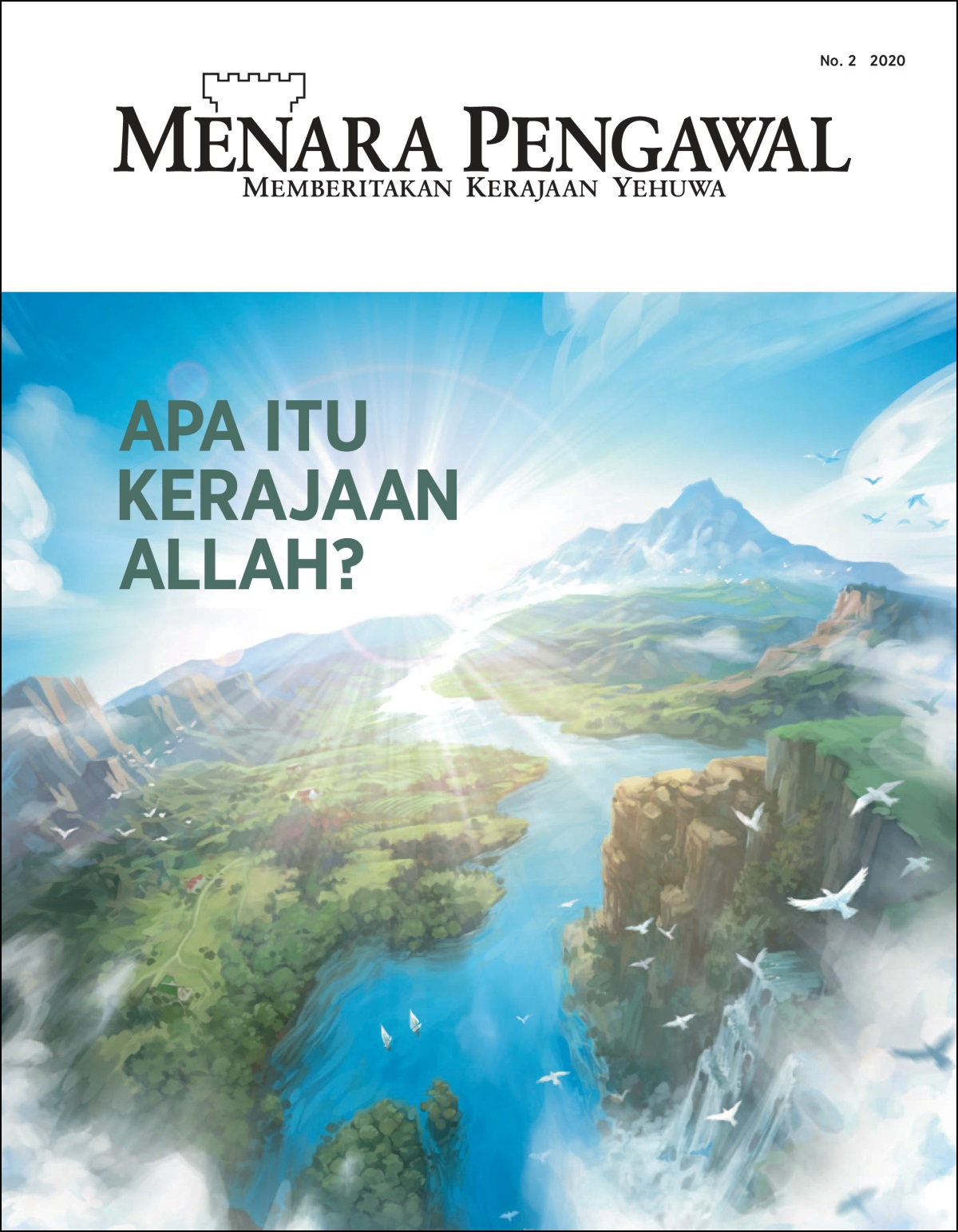 Majalah ”Menara Pengawal” berjudul ”Apa Itu Kerajaan Allah?”