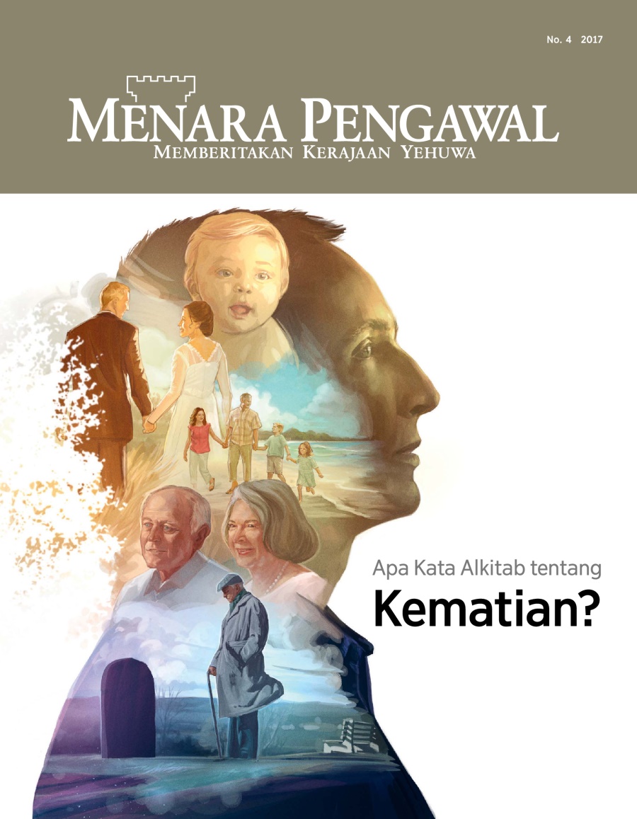 Majalah Menara Pengawal, No. 4, 2017 | Apa Kata Alkitab tentang Kematian?