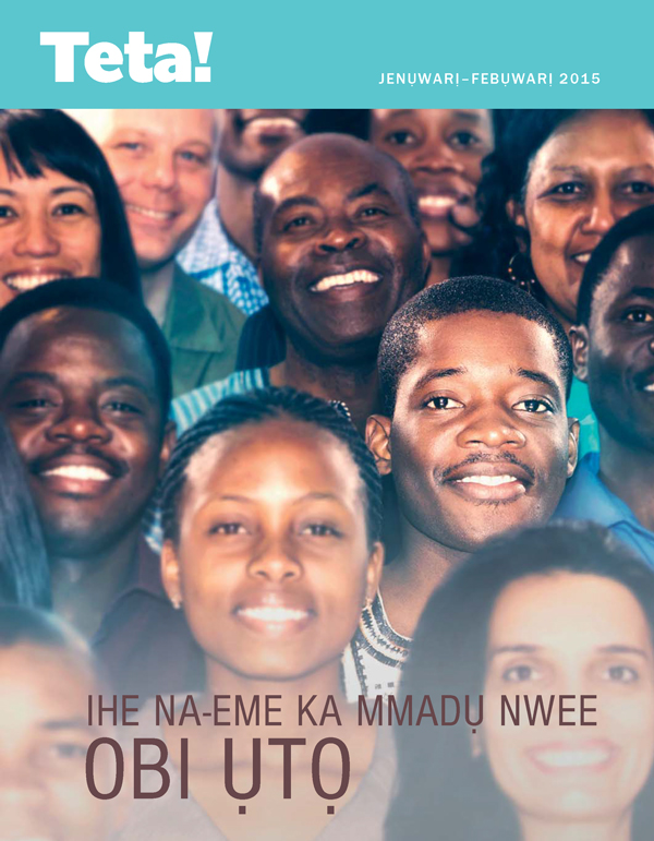 Ihu Teta! Jenụwarị-Febụwarị 2015 | Ihe Na-eme Ka Mmadụ Nwee Obi Ụtọ