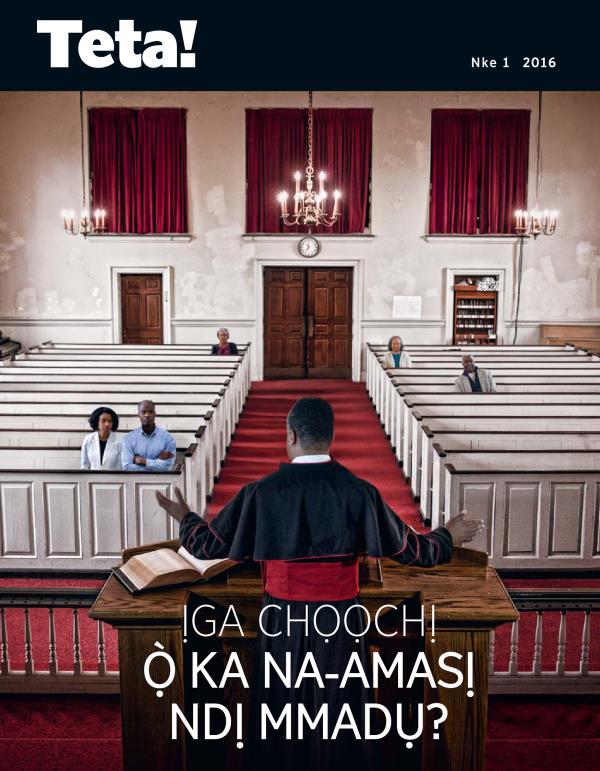 Ihu Teta!, Nke 1 2016 | Ịga Chọọchị Ọ̀ Ka Na-amasị Ndị Mmadụ?