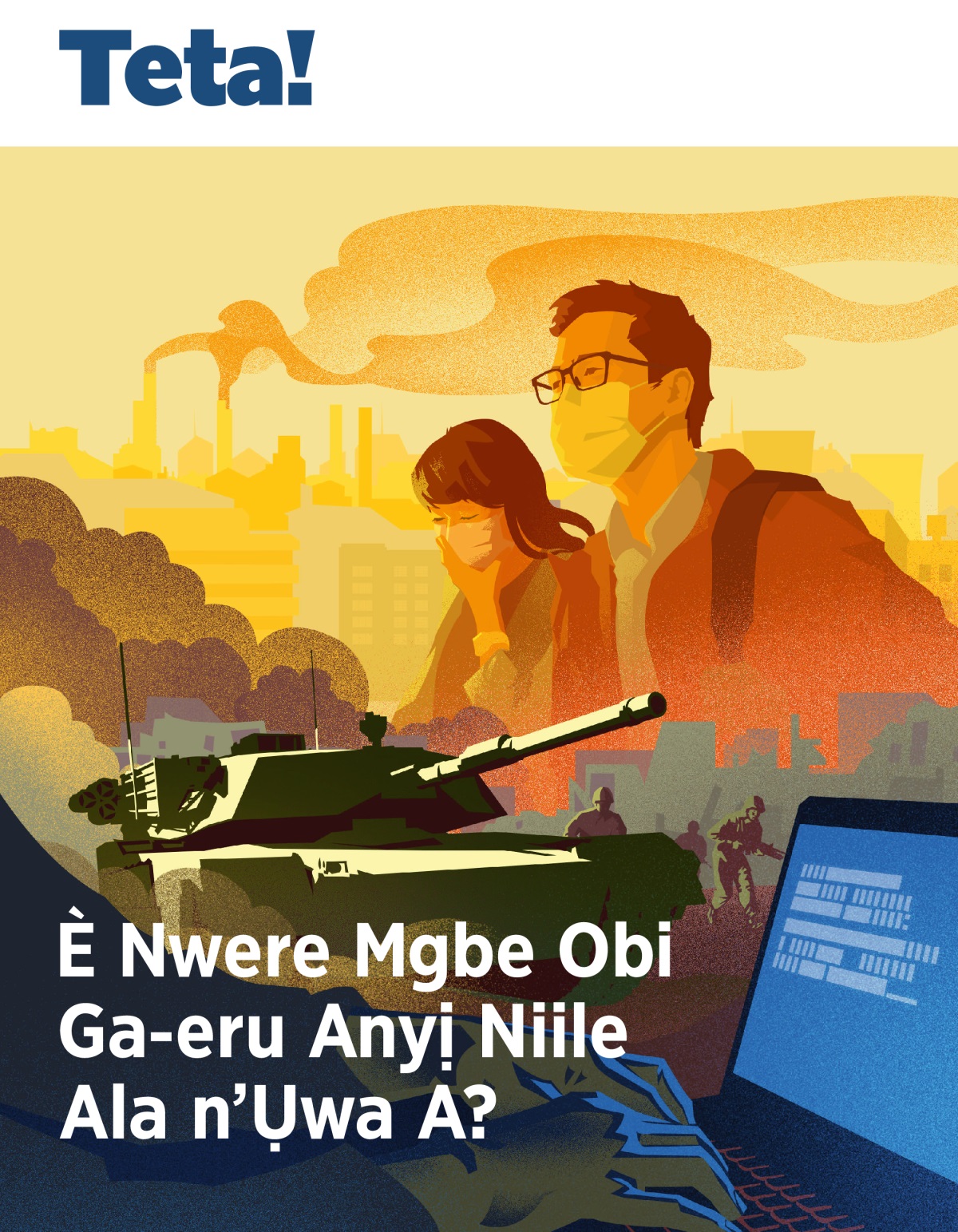 Teta! Nke 1 2019 | È Nwere Mgbe Obi Ga-eru Anyi Niile Ala n’Ụwa A?