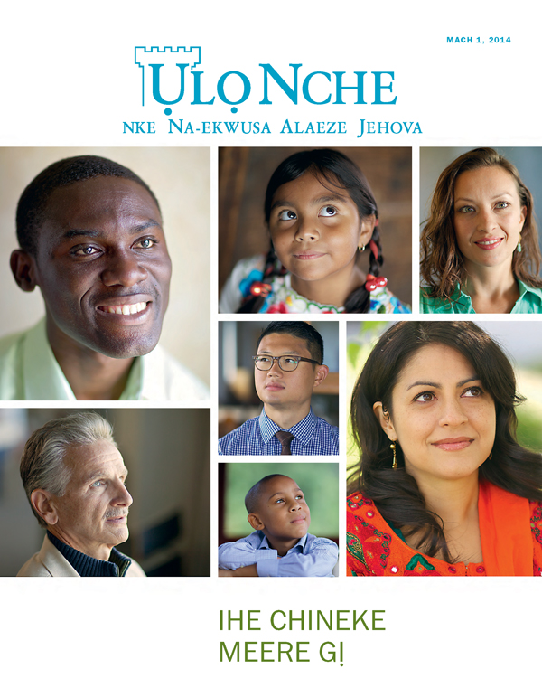 Ụlọ Nche, Mach 2014​—⁠Ihe Chineke Meere Gị