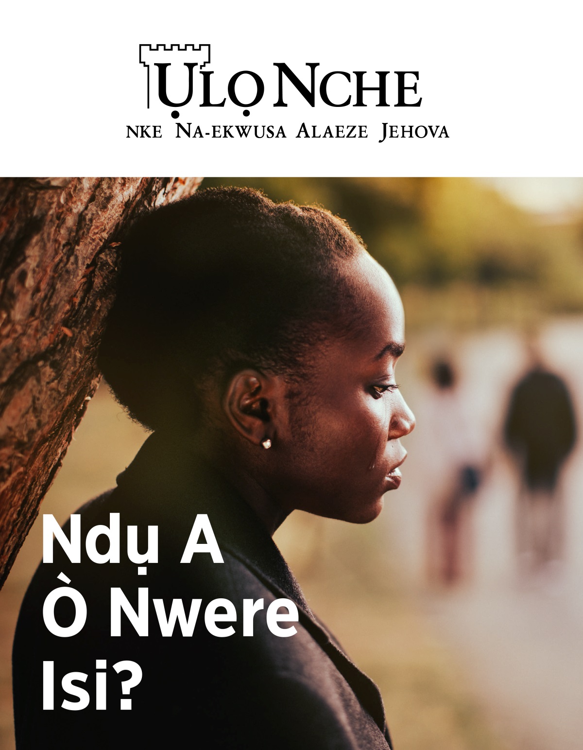 Ụlọ Nche nke 2, 2019 | Ndụ A Ò Nwere Isi?