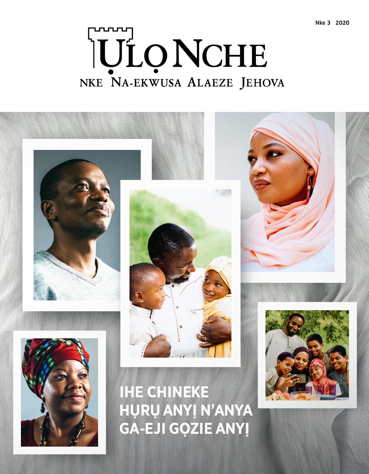 Ụlọ Nche nke 3, 2020 | Ihe Chineke Hụrụ Anyị n’Anya Ga-eji Gọzie Anyị.