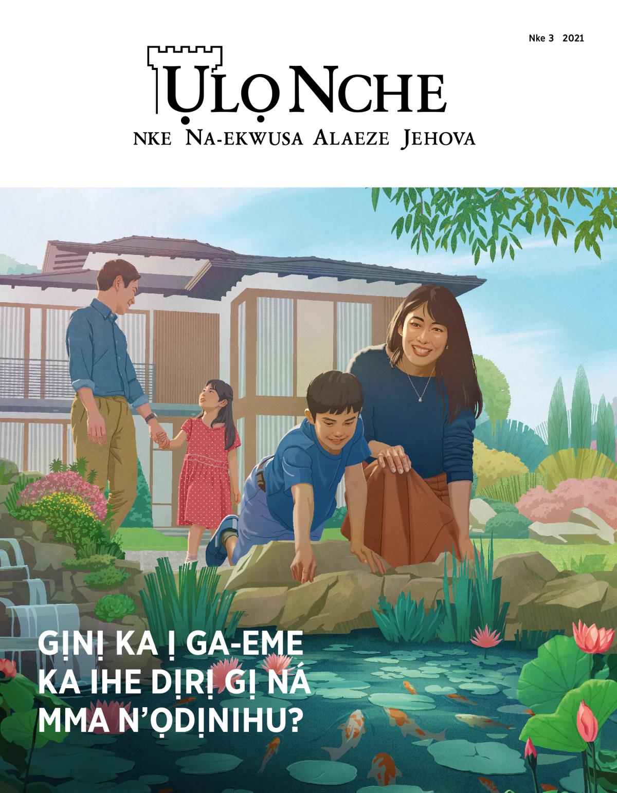 Ụlọ Nche Nke 3 2021 | Gịnị Ka Ị Ga-eme Ka Ihe Dịrị Gị ná Mma n’Ọdịnihu?