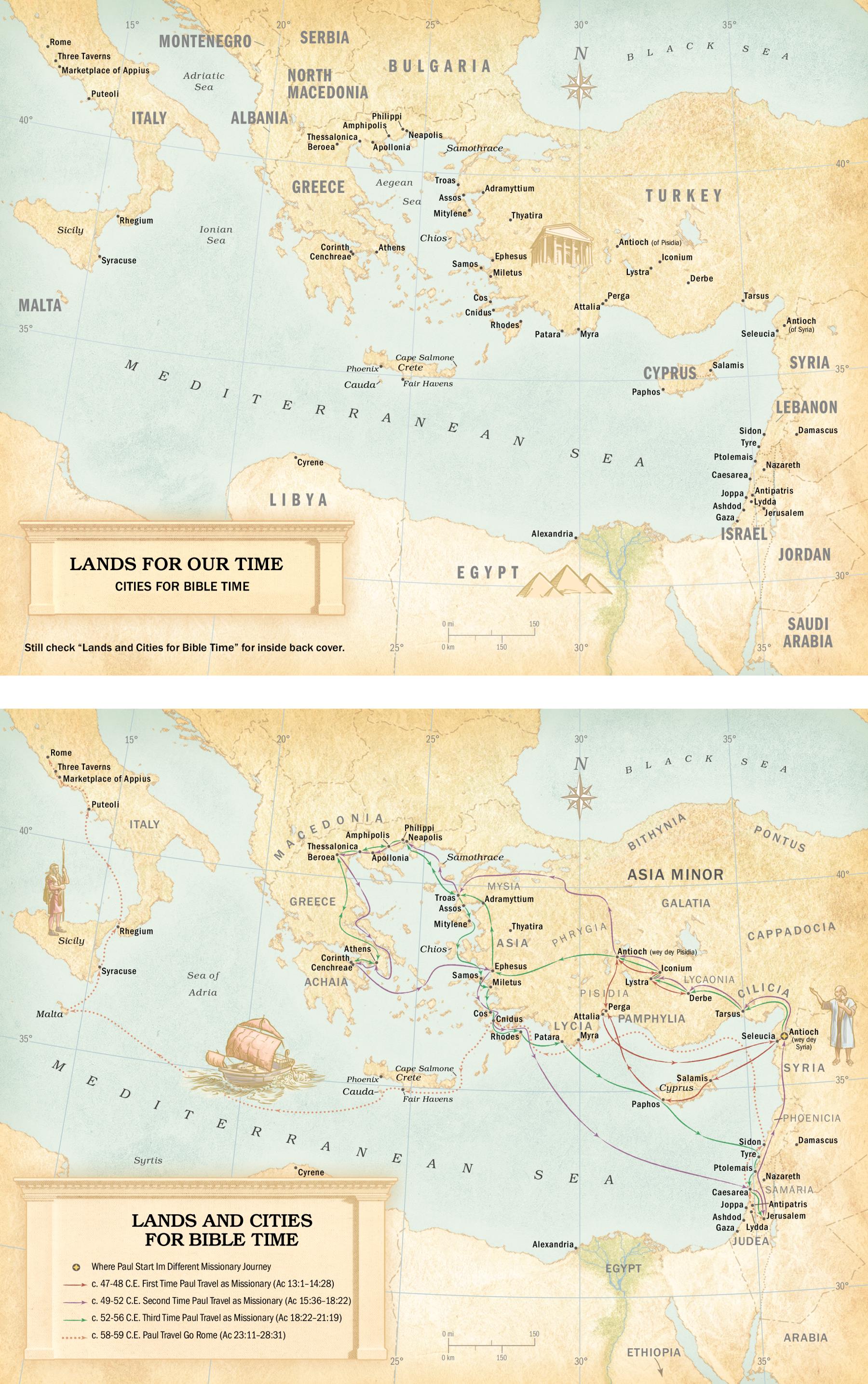 Maps: 1. Map wey de show lands for our time and cities for Bible time. 2. Map wey de show lands and cities for Bible time, with different places wey Paul pass go im three missionary journey and im travel to Rome.