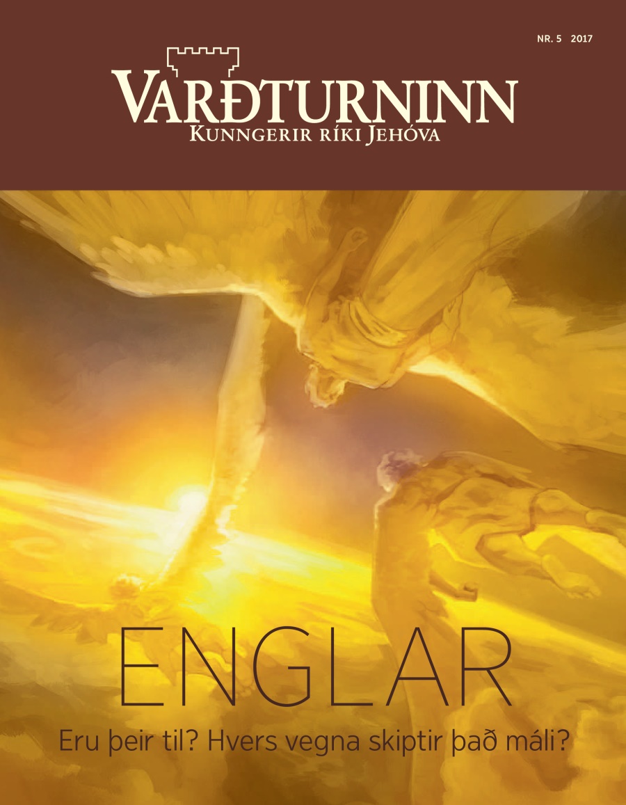 Varðturninn Nr. 5 2017 | Englar – eru þeir til? Hvers vegna skiptir það máli?