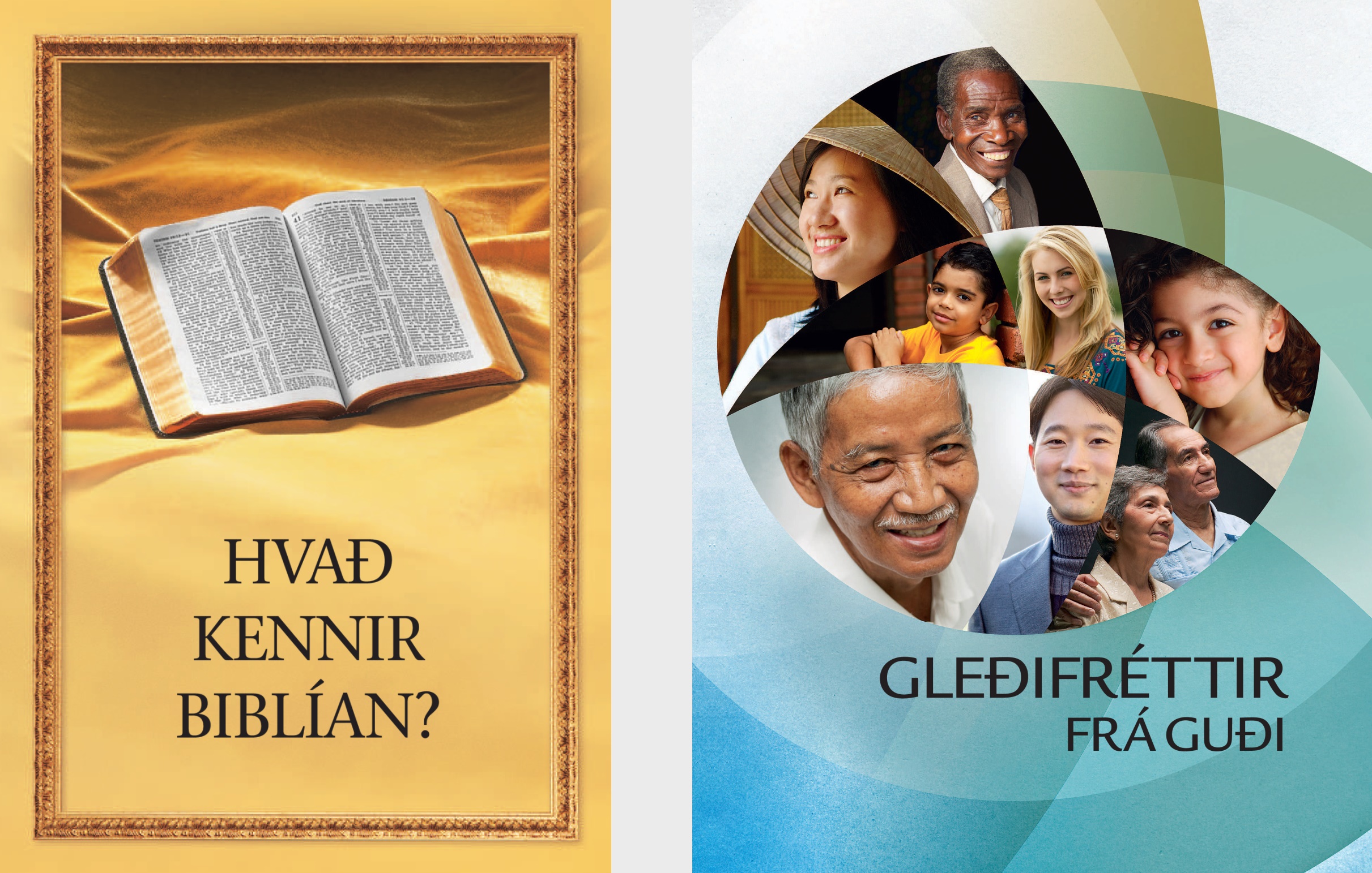 Bókin ‚Hvað kennir Biblían?‘ og bæklingurinn ‚Gleðifréfttir frá Guði‘.