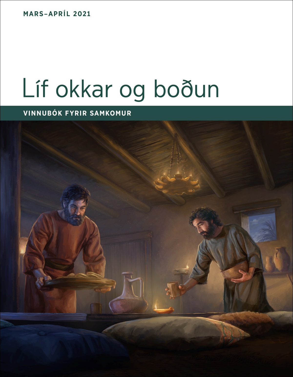 Líf okkar og boðun – vinnubók fyrir samkomur í mars–apríl 2021.