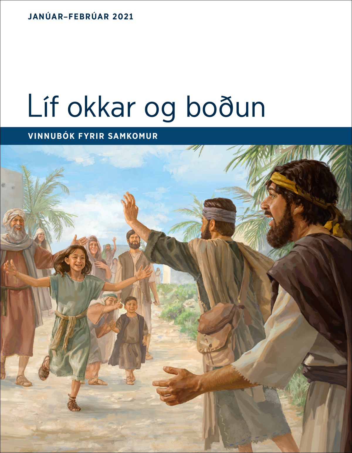 Líf okkar og boðun – vinnubók fyrir samkomur í janúar–febrúar 2021.