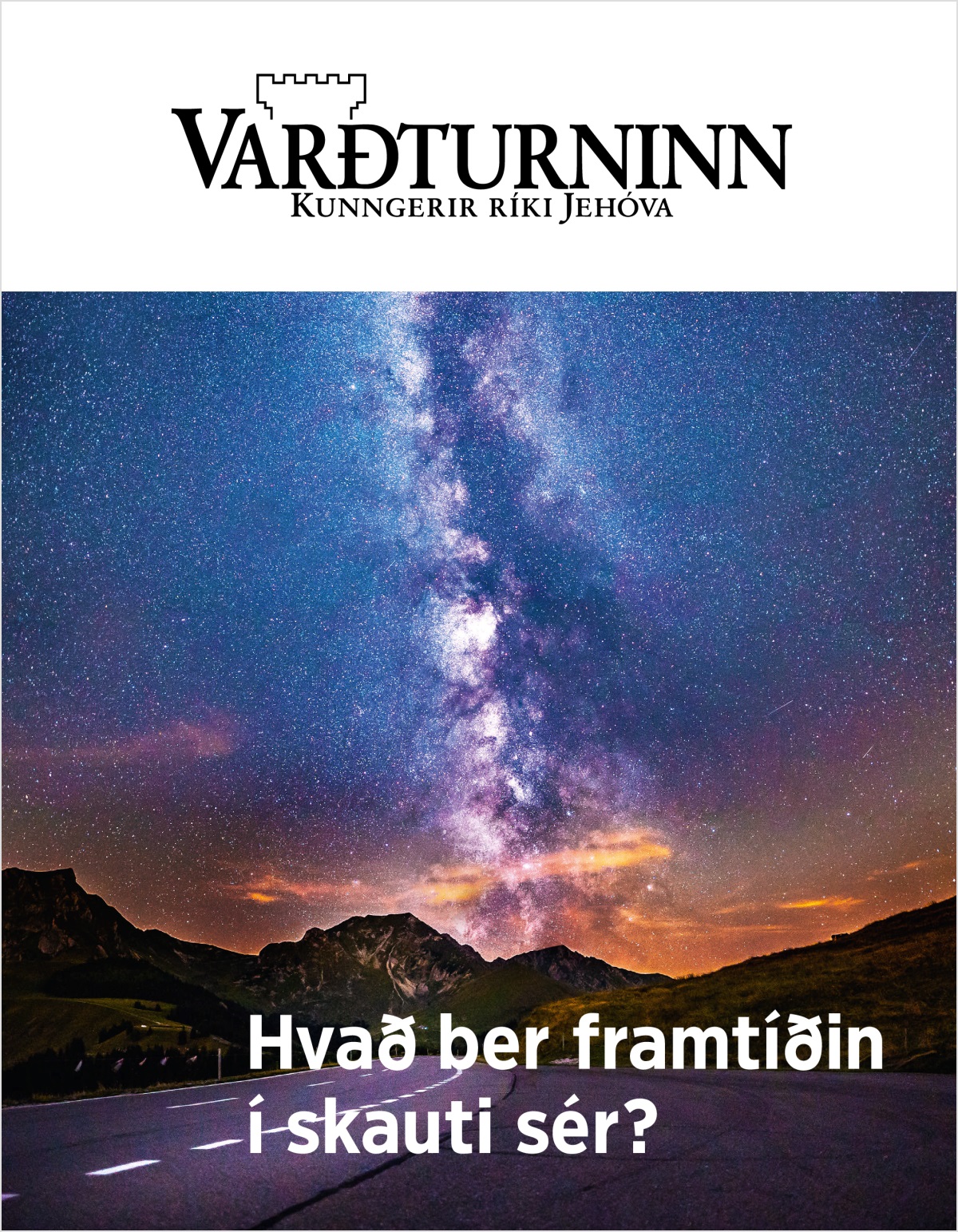 Tímaritið Varðturninn, Nr. 2, 2018 | Hvað ber framtíðin í skauti sér?