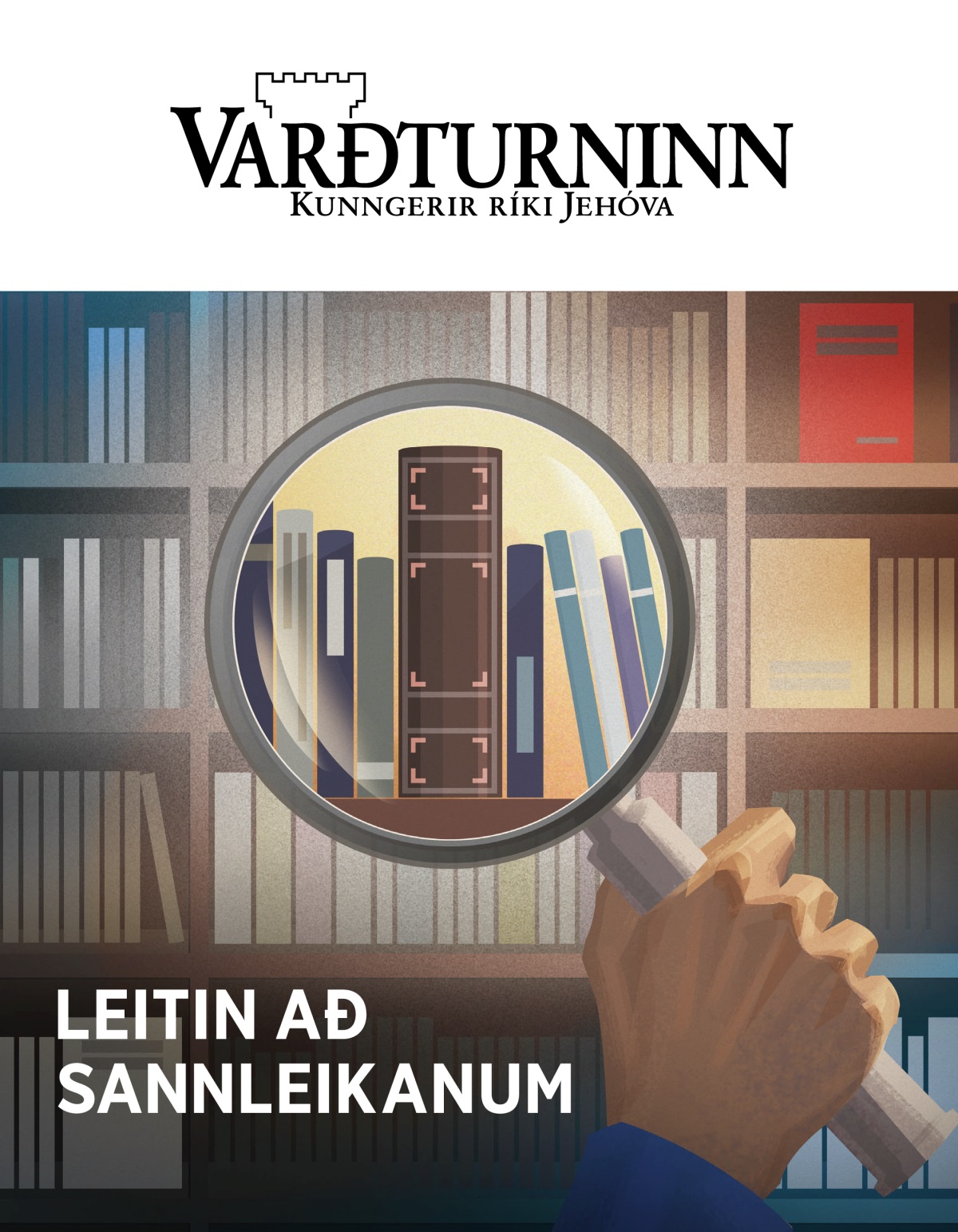 Tímaritið Varðturninn, Nr. 1, 2020 | Leitin að sannleikanum
