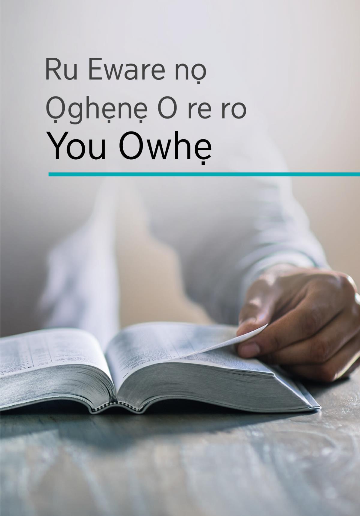 Ru Eware nọ Ọghẹnẹ O re ro You Owhẹ