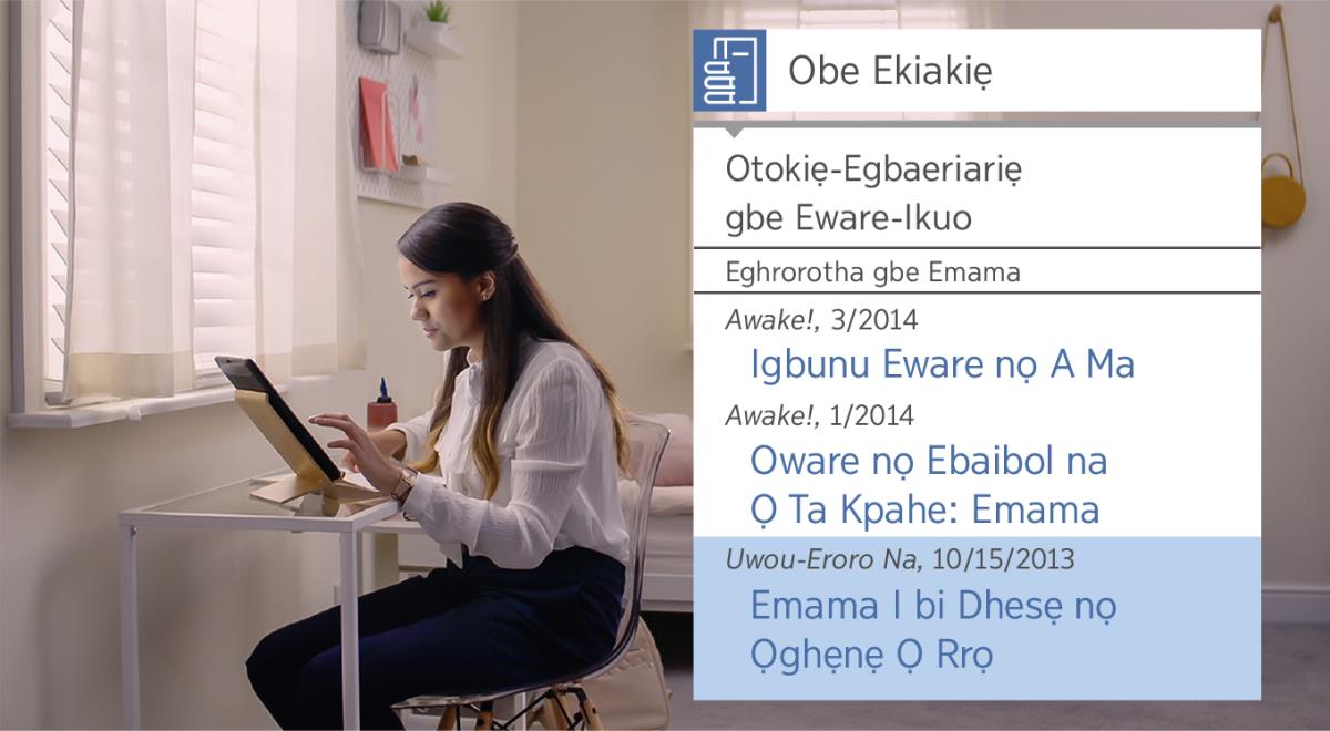 Uwoho nọ a rehọ no ividio na ze “Wo Oghọghọ nọ U re No Ilele-Iruo Ze​—Jẹ Obufihọ Jihova Rehọ​—Rọ Ekwakwa nọ Ma re ro Ru Ekiakiẹ Ruiruo.” Neeta nọ ọ be rehọ “Obe Ekiakiẹ” na kiẹ kpahe emama.