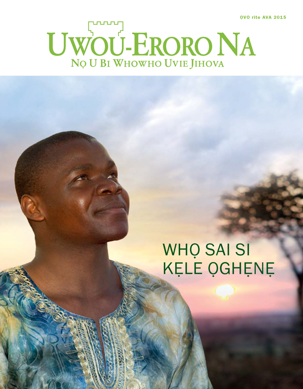 Uke Emagazini Uwou⁠-⁠Eroro Na, Asa rite Ane 2015 | Egọmeti nọ Ofruriọ Ọ te Jọ Họ