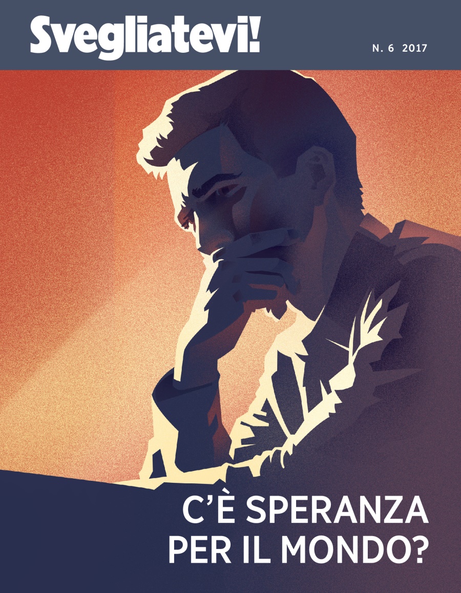 Svegliatevi! n. 6 2017 | C’è speranza per il mondo?