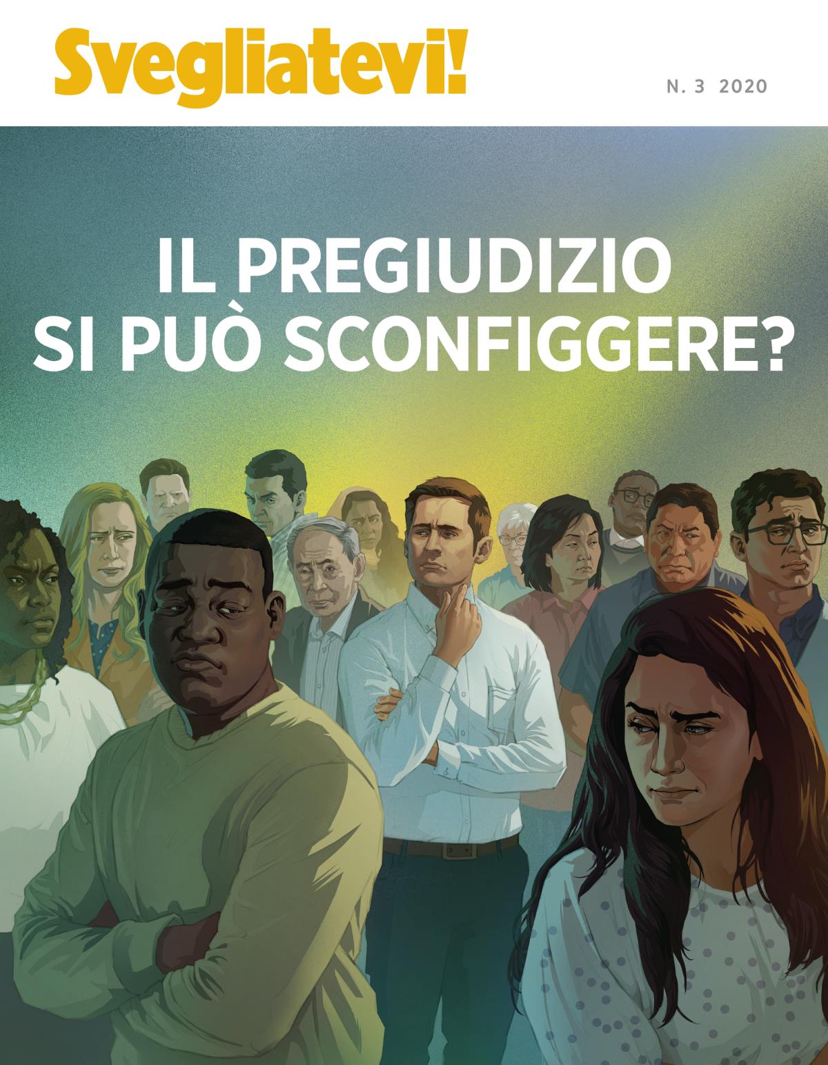 Svegliatevi!, n. 3 2020 | Il pregiudizio si può sconfiggere?