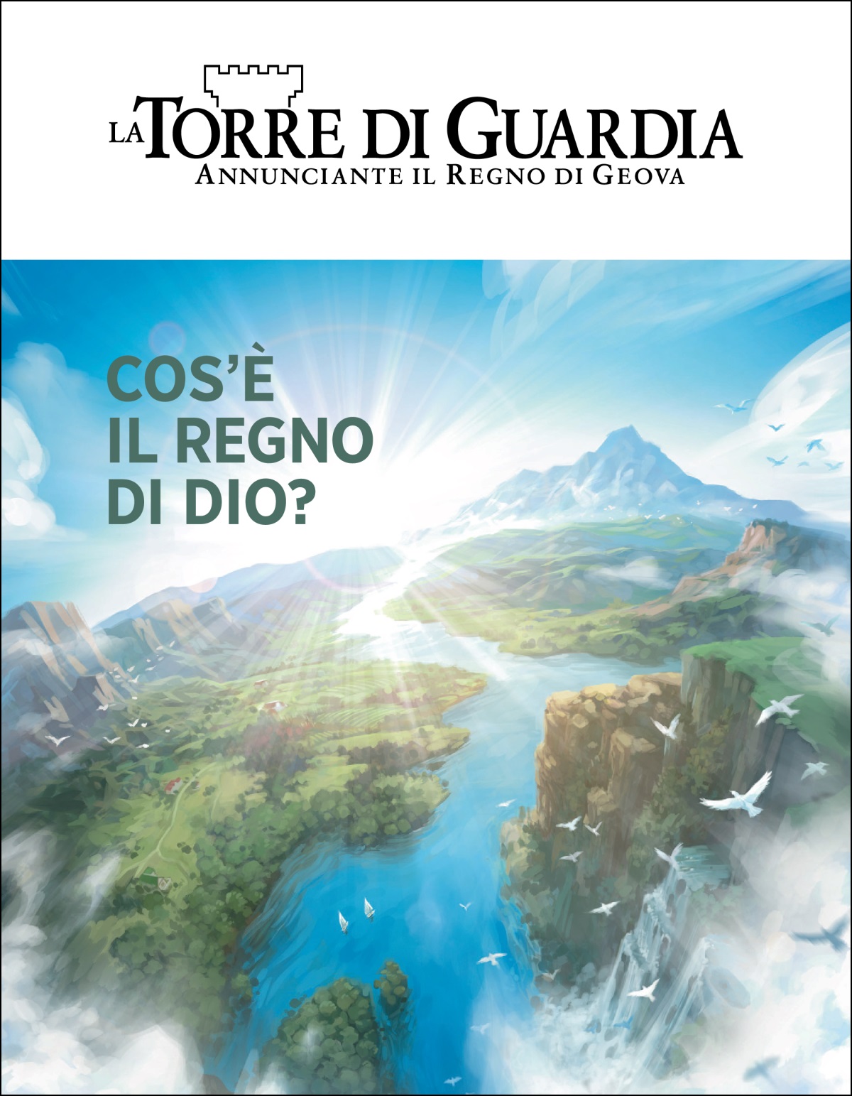 “La Torre di Guardia” intitolata “Cos’è il Regno di Dio?”