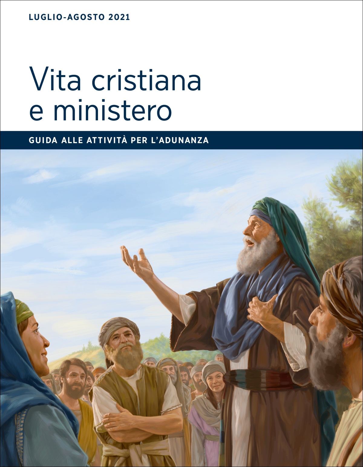 Guida alle attività per l’adunanza Vita cristiana e ministero, luglio-agosto 2021.