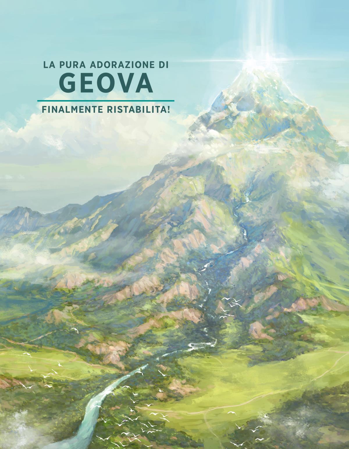 La pura adorazione di Geova: finalmente ristabilita!