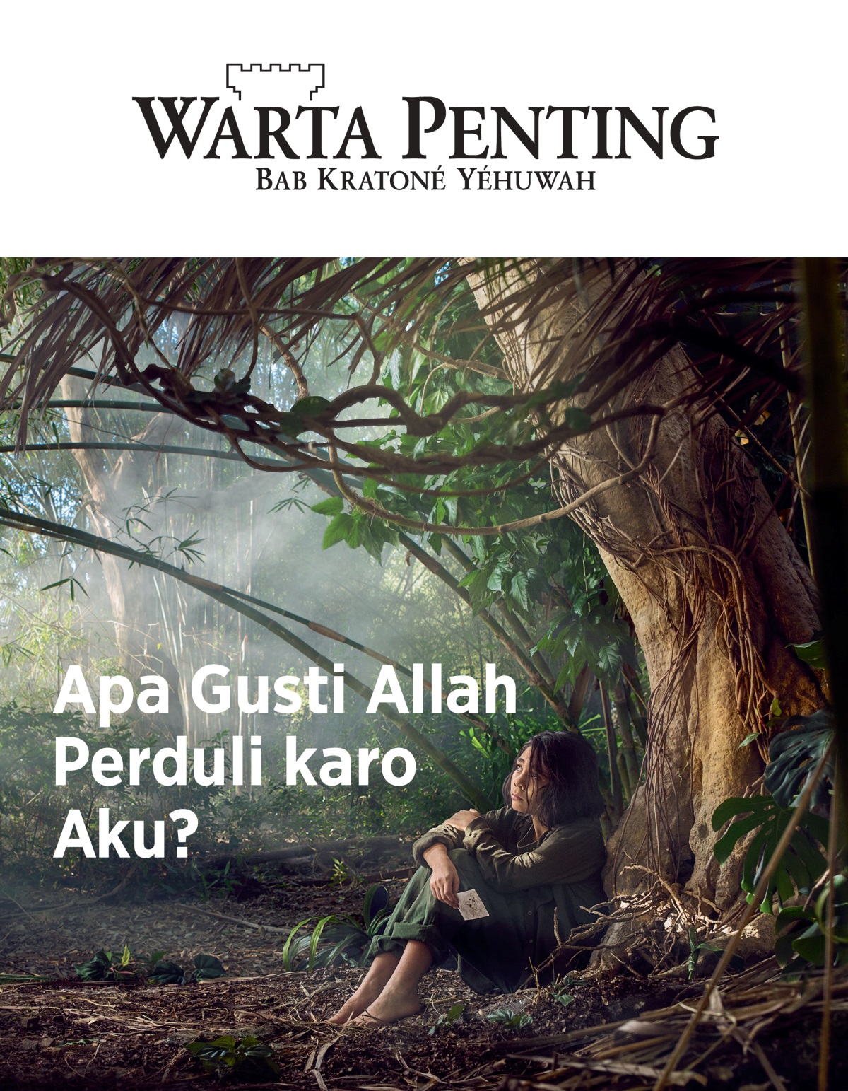 Warta Penting No. 3, 2018 | Apa Gusti Allah Perduli karo Aku?