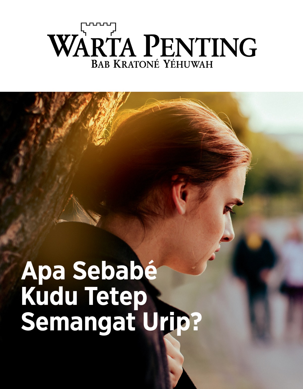 Warta Penting No. 2 2019 | Apa Sebabé Kudu Tetep Semangat Urip?