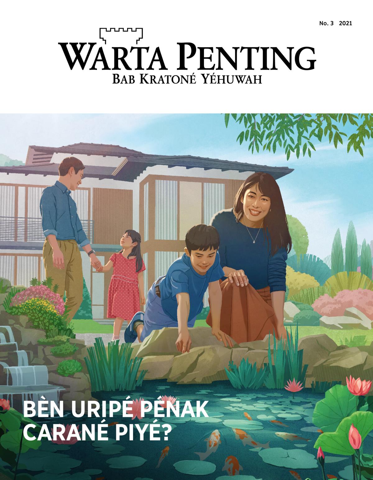 Warta Penting, No. 3 2021 | Bèn Uripé Pénak Carané Piyé?