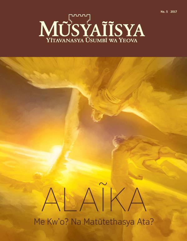 Ĩkaseti ya Mũsyaĩĩsya ya Na. 5, 2017 | Alaĩka Me Kw’o? Na Matũtethasya Ata?