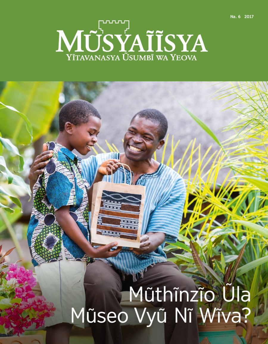 Ĩkaseti ya Mũsyaĩĩsya ya Na. 6, 2017 | Mũthĩnzĩo Ũla Mũseo Vyũ Nĩ Wĩva?