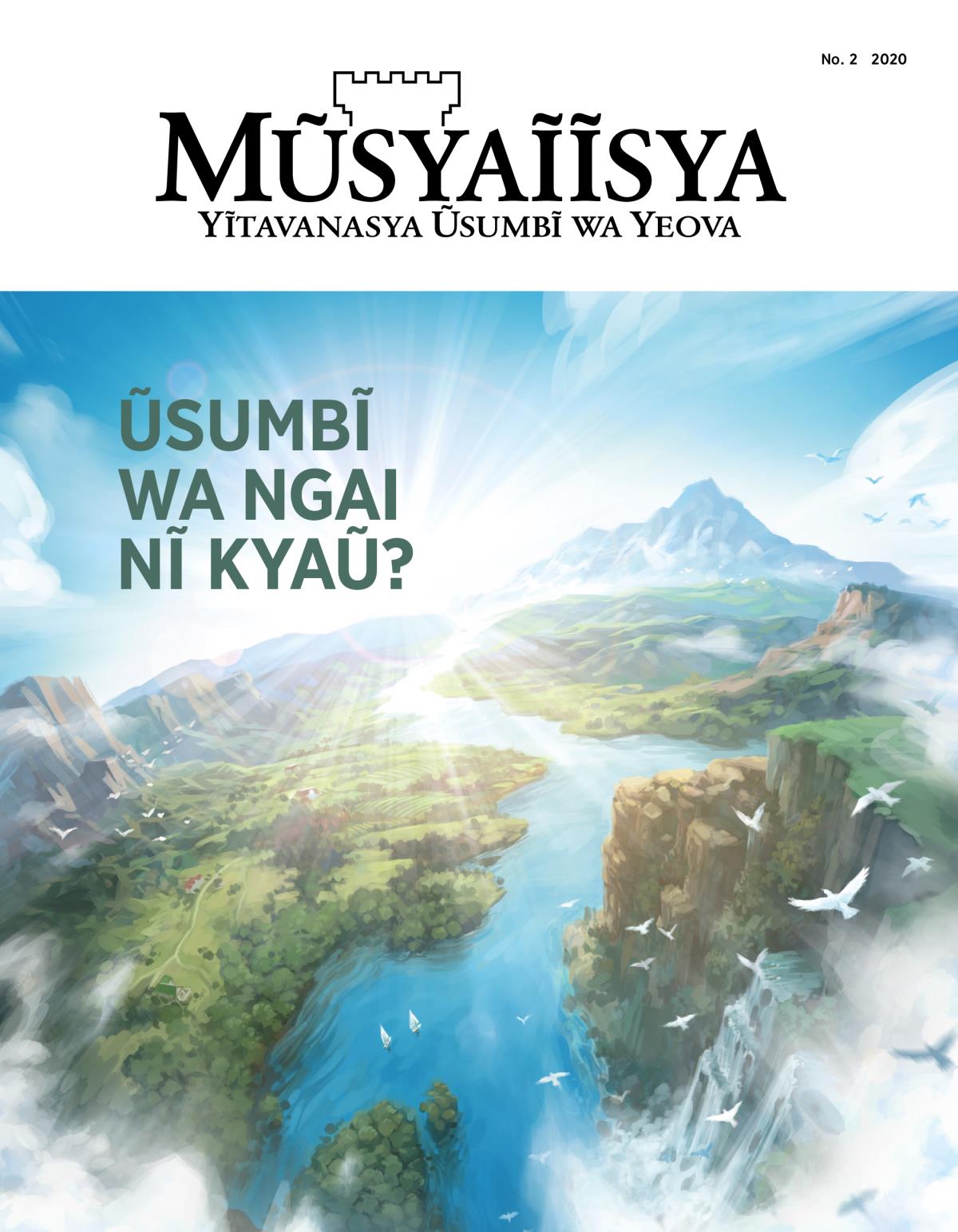 Ĩkaseti ya Mũsyaĩĩsya ya Na. 2, 2020 | Ũsumbĩ wa Ngai nĩ Kyaũ?