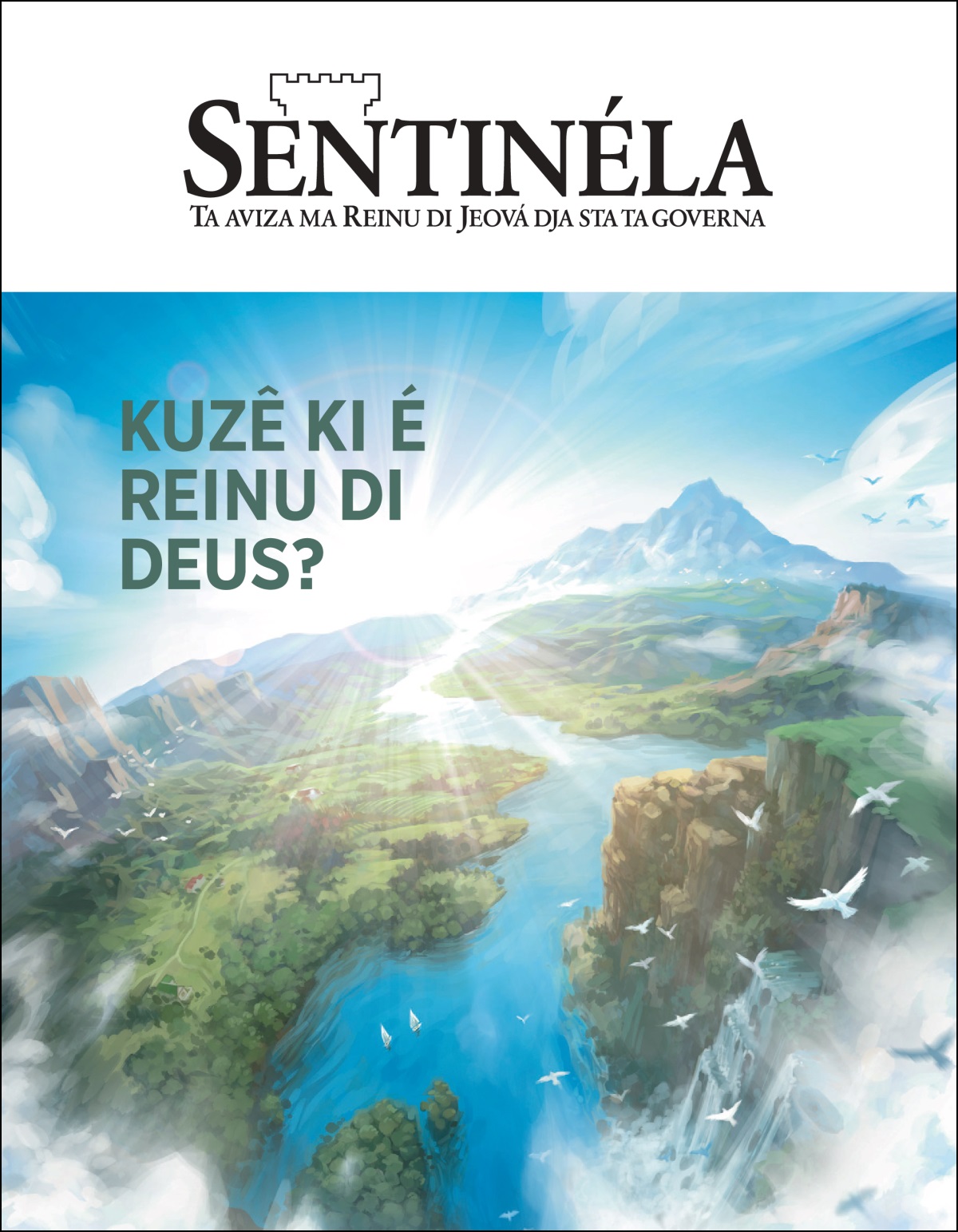 Revista Sentinéla ku téma “Kuzê ki é Reinu di Deus?”
