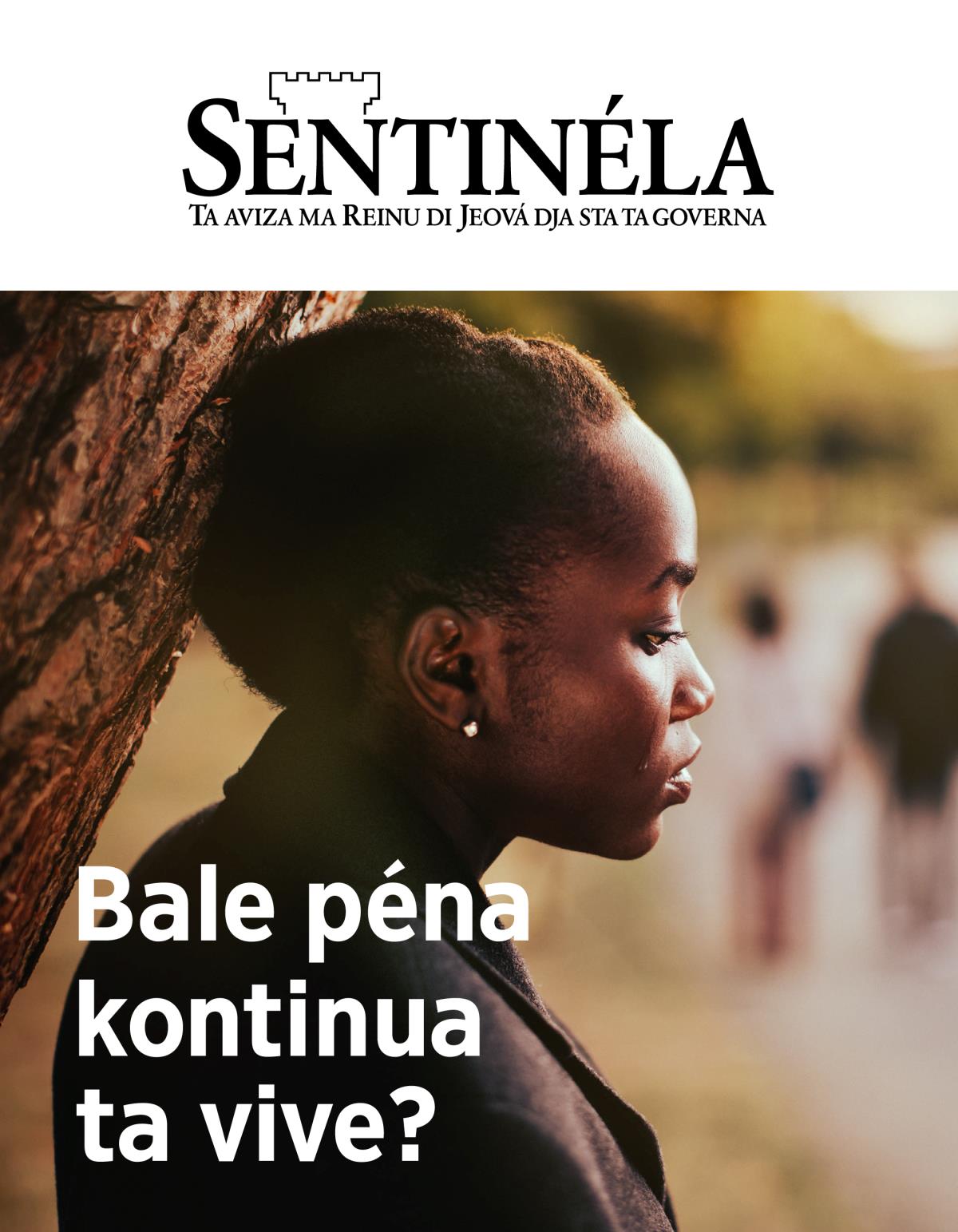Sentinéla nunbru 2 di 2019 | Bale péna kontinua ta vive?