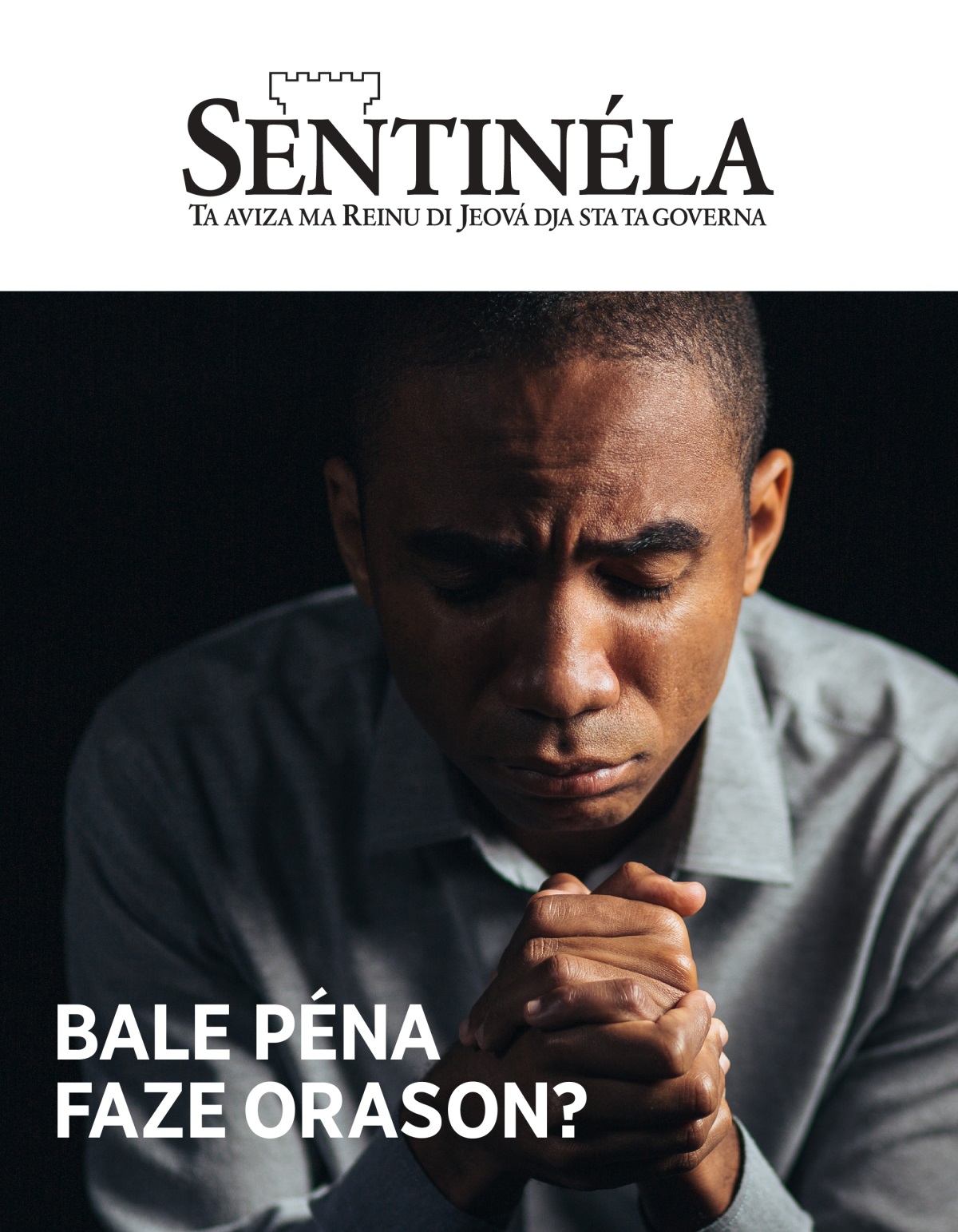 Revista Sentinéla nunbru 1 di 2021 | Pamodi ki nu debe faze orason?