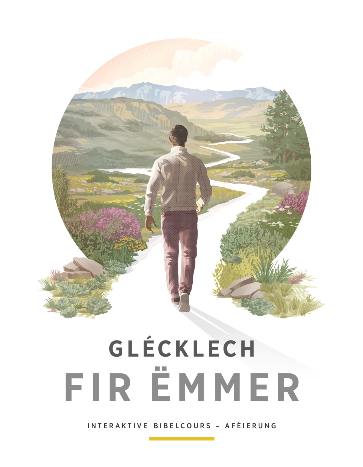 Glécklech fir ëmmer. Interaktive Bibelcours – Aféierung. E Mann mécht éischt Schrëtt op engem Wee, deen duerch eng wonnerschéi Landschaft, Hiwwelen a Bierger schlängelt.