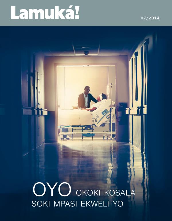 Ezipeli ya zulunalo Lamuká!, 07/2014 | Oyo okoki kosala soki mpasi ekweli yo