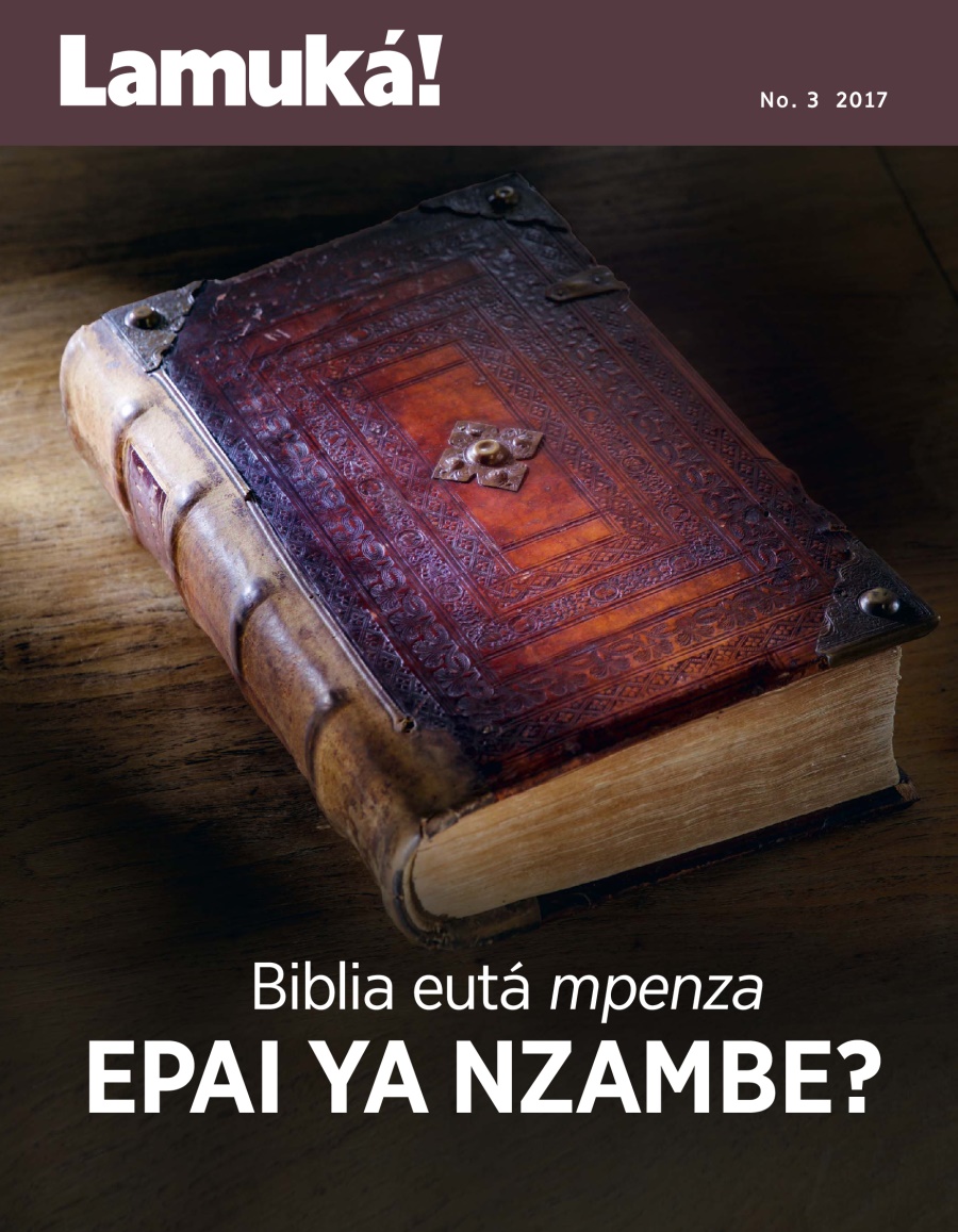Lamuká! No. 3 2017 | Biblia eutá mpenza epai ya Nzambe?